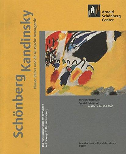 Schönberg, Kandinsky, Blauer Reiter und die Russische Avantgarde: Die Kunst gehört dem Unbewußten | Art belongs to the unconscious (Journal of the Arnold Schönberg Center)