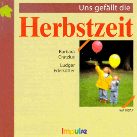 Uns gefällt die Herbstzeit. CD