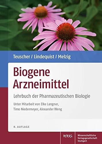 Biogene Arzneimittel: Lehrbuch der Pharmazeutischen Biologie