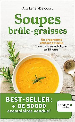 Soupes brûle-graisses : un programme efficace et facile pour retrouver la ligne en 15 jours !