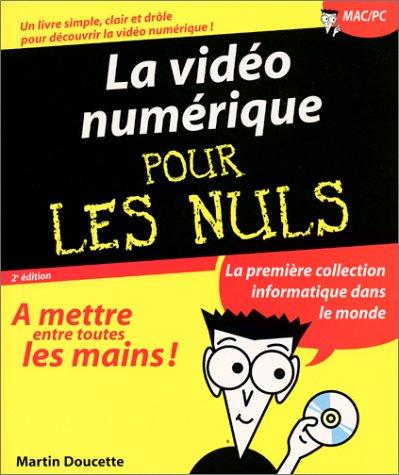 La vidéo numérique pour les nuls