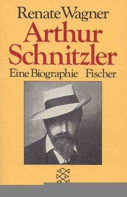 Arthur Schnitzler. Eine Biographie.