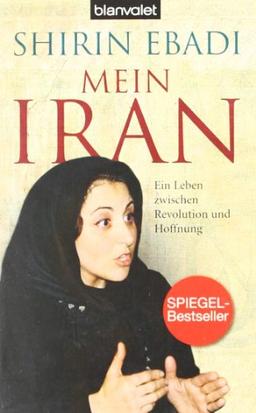 Mein Iran: Ein Leben zwischen Revolution und Hoffnung