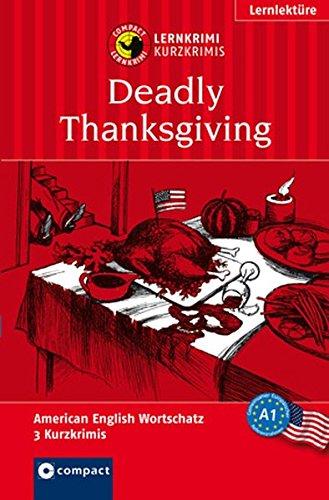 Deadly Thanksgiving: Lernkrimi American English. Grundwortschatz - Niveau A1