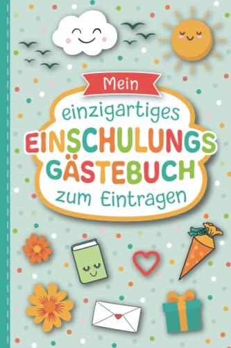 Mein Gästebuch für die Einschulung: Liebevoll gestaltetes Erinnerungsbuch für die Einschulungsfeier | Das Eintragebuch ist ein schönes Gastgeschenk ... Mädchen | Schulkind Erinnerungsalbum Geschenk