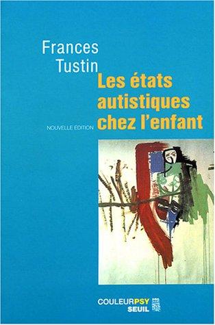 Les états autistiques chez l'enfant