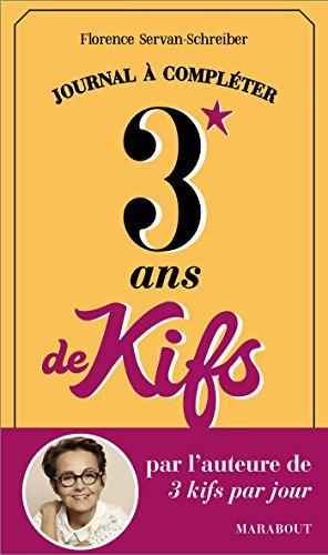 3 ans de kifs : journal à compléter : le journal du meilleur de votre vie