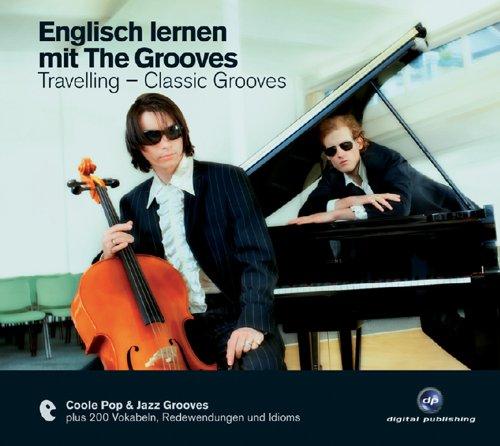 Englisch lernen mit The Grooves: Travelling - Classic Grooves