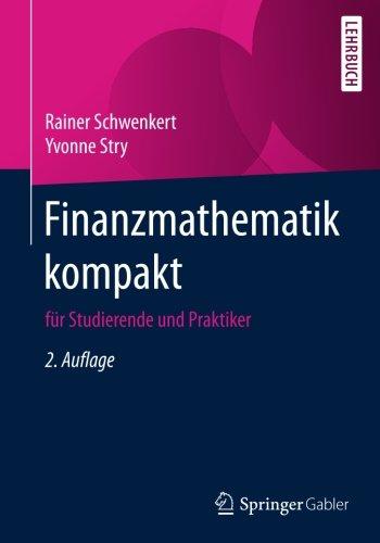 Finanzmathematik kompakt: für Studierende und Praktiker