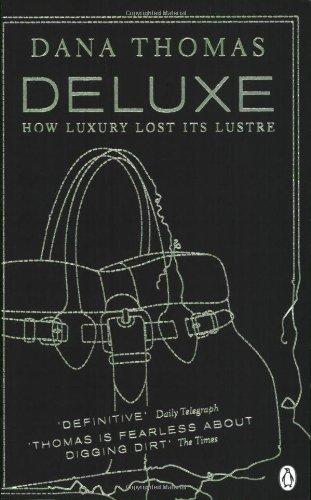 Deluxe: How Luxury Lost its Lustre