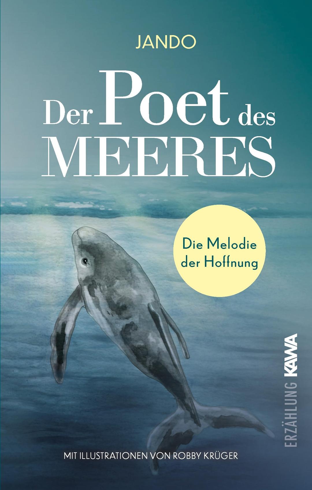 Der Poet des Meeres: Die Melodie der Hoffnung | Eine herzergreifende Geschichte über Freundschaft, Hoffnung und die Magie des Ozeans