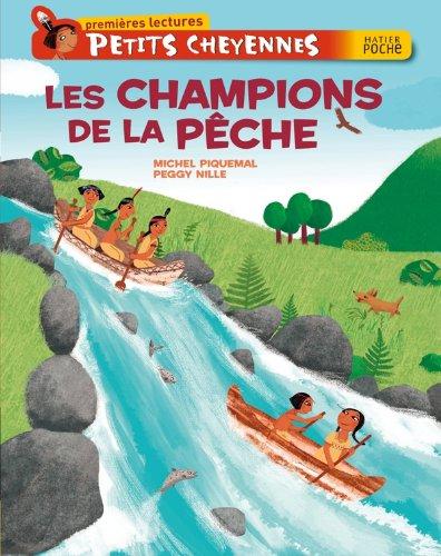 Petits Cheyennes. Les champions de la pêche