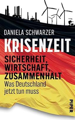 Krisenzeit: Sicherheit, Wirtschaft, Zusammenhalt – Was Deutschland jetzt tun muss