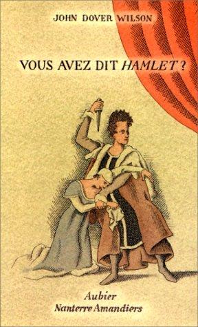 Vous avez dit Hamlet ?