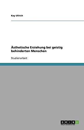 Ästhetische Erziehung bei geistig behinderten Menschen