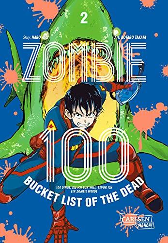 Zombie 100 – Bucket List of the Dead 2: Der perfekte Manga für Fans von Action, Comedy und Untoten (2)