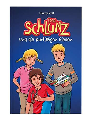 Der Schlunz und die barfüßigen Riesen: Band 2