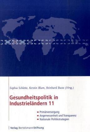 Gesundheitspolitik in Industrieländerung 11: Primärversorgung, Angemessenheit und Transparenz, nationale Politikstrategien