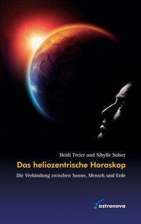 Das heliozentrische Horoskop: Die Verbindung zwischen Sonne, Mensch und Erde