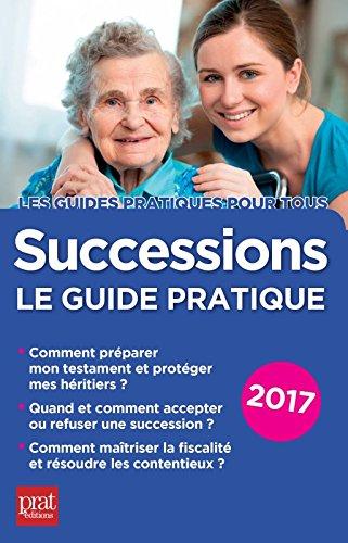 Successions : le guide pratique 2017