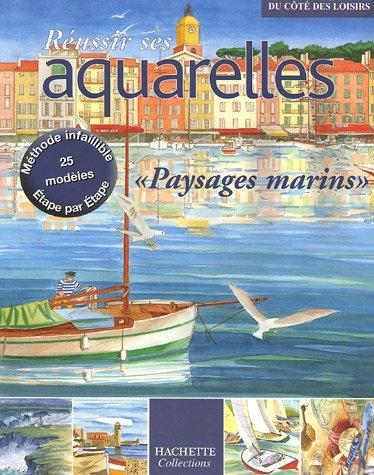 Réussir ses aquarelles : paysages marins