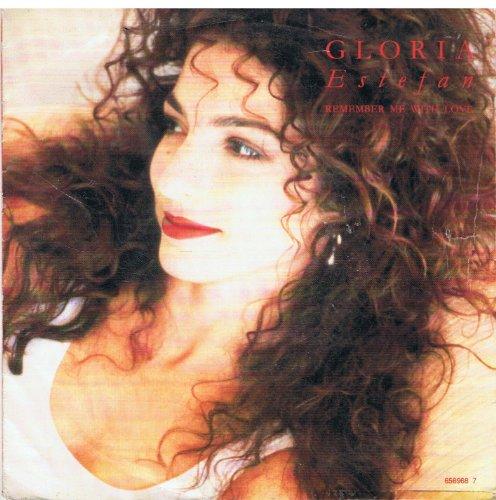 Remember Me With Love - Gloria Estefan 7" 45