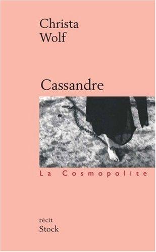 Cassandre : les prémisses et le récit