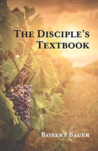 The Disciple's Textbook