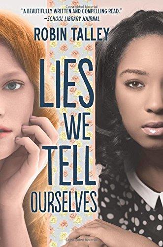 Lies We Tell Ourselves (Harlequin Teen)