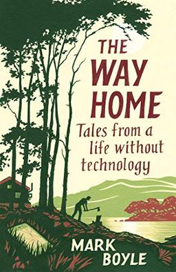 The Way Home: Tales from a Life Without Technology