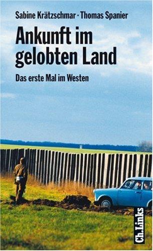 Ankunft im gelobten Land. Das erste Mal im Westen