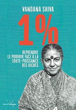 1 % : reprendre le pouvoir face à la toute-puissance des riches