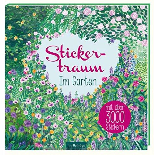 Stickertraum - Im Garten: Mit über 3000 Stickern