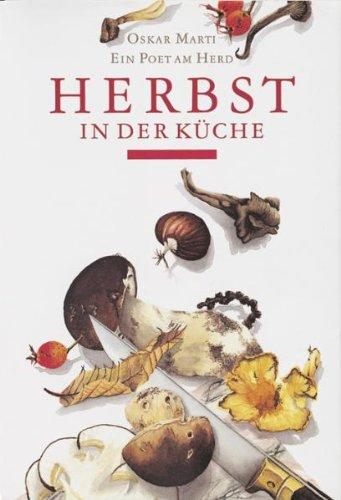 Herbst in der Küche: Ein Poet am Herd