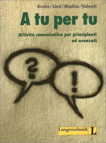 A tu per tu: Attività comunicative per principianti ed avanzati