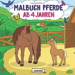 Malbuch Pferde ab 4 Jahren: Die schönsten Pferde, Fohlen und Ponys zum kreativen Ausmalen