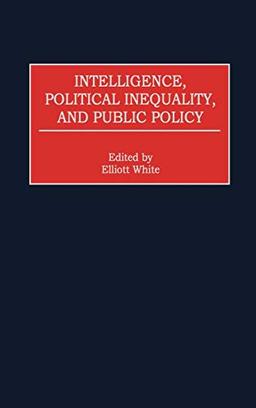 Intelligence, Political Inequality, and Public Policy