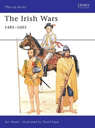 The Irish Wars 1485-1603 (Men-at-Arms, Band 256)