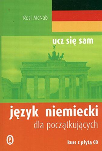 Język niemiecki dla początkujących + CD: Ucz się sam