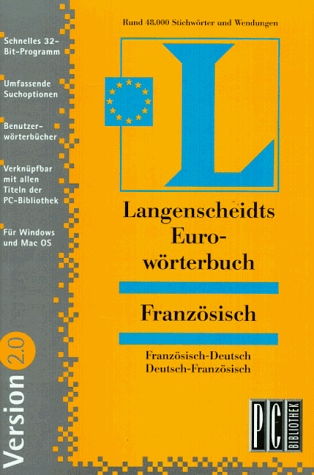 Langenscheidts Eurowörterbuch 2.0, CD-ROMs : Französisch, 1 CD-ROM Französisch-Deutsch/Deutsch-Französisch. Für Windows 3.1/95/NT ab 3.51 und MacOS 7. Ca. 48.000 Stichwörter u. Wendungen