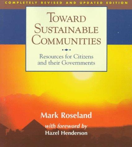 Toward Sustainable Communities: Resources for Citizens and Their Governments