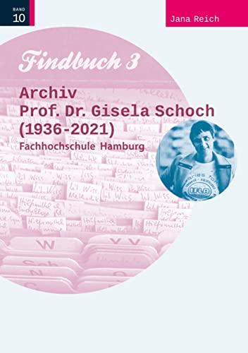 Findbuch III: Prof. Dr. Gisela Schoch (1936-2021), Fachhochschule Hamburg