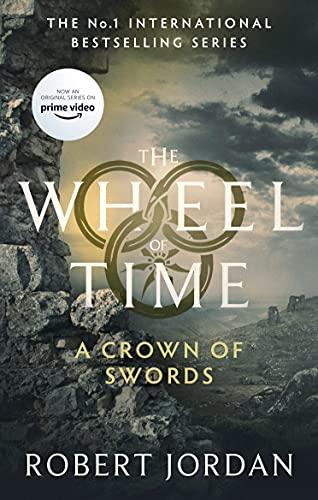 A Crown Of Swords: Book 7 of the Wheel of Time: Book 7 of the Wheel of Time (soon to be a major TV series)