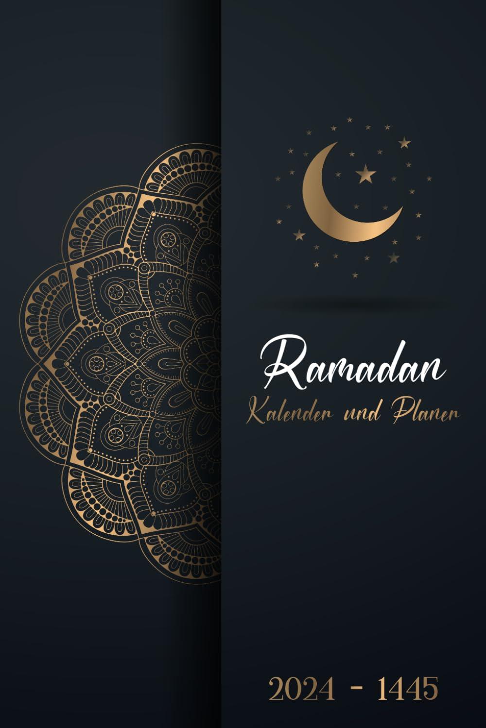 Ramadan Kalender und Planer: Ramadan Kalender, Ramazan kalender und Ramdan Planer mit Aufgabenliste, Ramadan-Tagebuch, Islamisches Buch, täglich Dua, tägliche gebete, Quran Lesen.