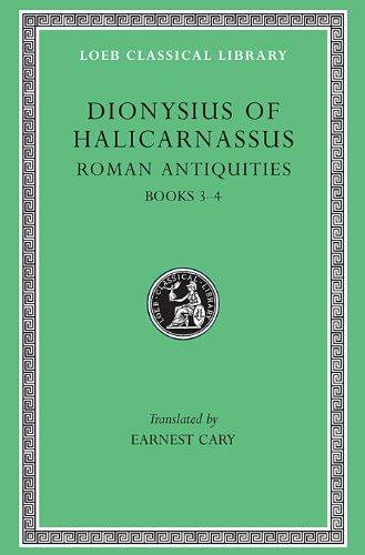 Roman Antiquities, Volume II: Books 3-4 (Loeb Classical Library)