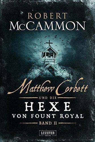 Matthew Corbett und die Hexe von Fount Royal - Band 2: historischer Thriller