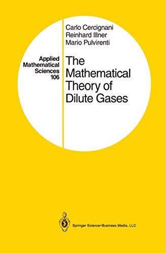 The Mathematical Theory of Dilute Gases (Applied Mathematical Sciences, 106, Band 106)