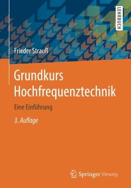 Grundkurs Hochfrequenztechnik: Eine Einführung