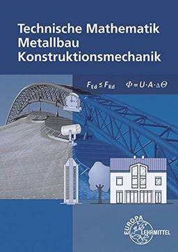 Technische Mathematik für Metallbauberufe: mit Formelsammlung