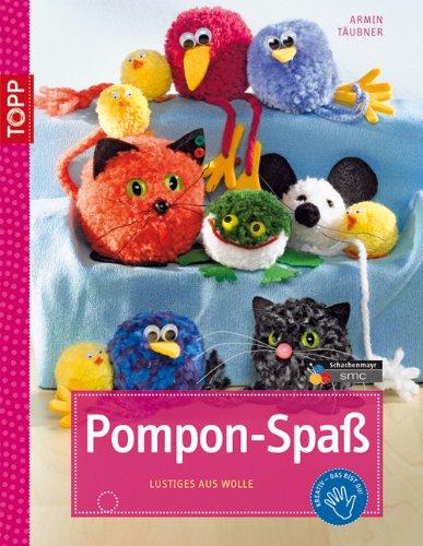 Pompon-Spaß: Lustiges aus Wolle